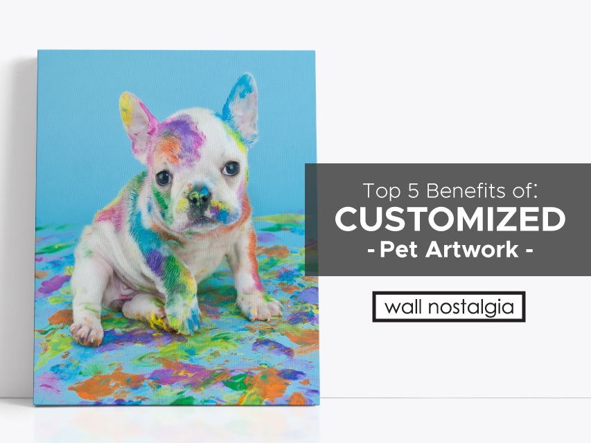 Top 5 Benefits of Customized Pet Artwork